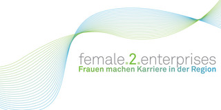 Schriftzug: female.2.enterprises Frauen machen Karriere in der Region