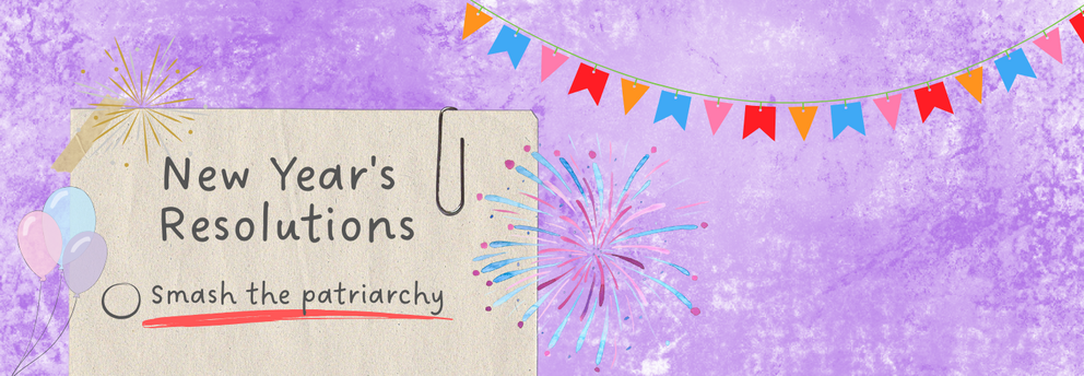 A light purple background with colorful pennant banners at the top right and pink and blue balloons on the right. Colorful fireworks appear at the top left. In the foreground, a light beige note is pinned, titled 'New Year's Resolutions'. Below is an unchecked checkbox with the text 'smash the patriarchy', which is underlined in red.